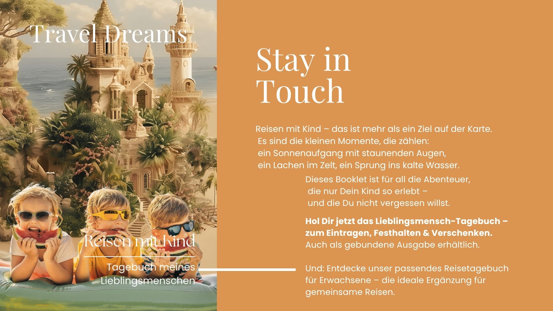 Drei Kinder mit Sonnenbrillen sitzen auf einer Luftmatratze und essen Wassermelone vor einer märchenhaften Kulisse mit Palast und Palmen. Rechts befindet sich ein orangefarbener Infobereich mit dem Titel „Stay in Touch“ und einem liebevoll formulierten Einladungstext zum Buch.