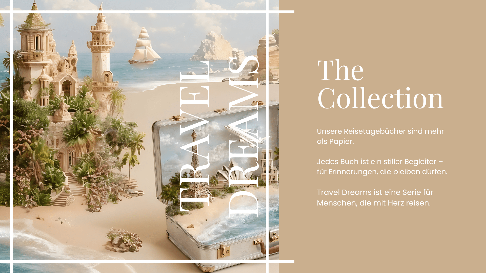 Illustration eines Reisekoffers am Strand mit Miniaturlandschaften und Metropolen, daneben Text: „Travel Dreams – The Collection“. Fantasievolle Kulisse mit Meer, Palmen und architektonischen Details.